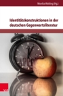 Image for Identitaetskonstruktionen Hg.Wolting/EBook; Identitaetskonstruktionen in der deutschen Gegenwartsliteratur