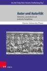 Image for Autor und Autorität: Historische, systematische und praktische Perspektiven. Mit weiteren Beitragen aus der Evangelisch-Theologischen Fakultat Wien
