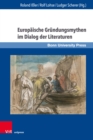 Image for Gruendungsmythen Hg.Issler Et al./EBook; Europaeische Gruendungsmythen Im Dialog Der Literaturen