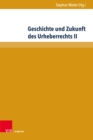 Image for Geschichte Und Zukunft Des Urheberrechts II