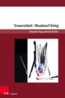 Image for Trauerarbeit / Maulwurf Krieg