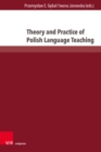 Image for Theory and Practice of Polish Language Teaching : New Methodological Concepts: New Methodological Concepts