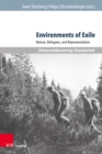 Image for Environments of Exile: Nature, Refugees, and Representations