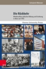Image for Die Ruckkehr: Wiederaufbau judischer Bildung und Erziehung in Wien seit 1945