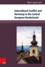 Image for Intercultural Conflict and Harmony in the Central European Borderlands