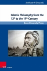 Image for Islamic Philosophy from the 12th to the 14th Century