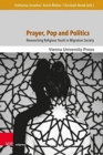 Image for Prayer, Pop and Politics