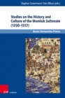 Image for Studies on the History and Culture of the Mamluk Sultanate (1250-1517)