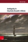 Image for Ambiguity in Charlotte Bronte&#39;s Villette