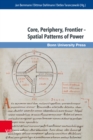 Image for Core, Periphery, Frontier – Spatial Patterns of Power