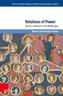 Image for Relations of Power : Women’s Networks in the Middle Ages