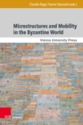 Image for Microstructures and Mobility in the Byzantine World