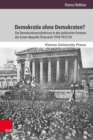 Image for Demokratie ohne Demokraten? : Die Demokratieverstandnisse in den politischen Parteien der Ersten Republik Osterreich 1918–1933/34