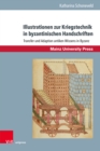 Image for Illustrationen zur Kriegstechnik in byzantinischen Handschriften : Transfer und Adaption antiken Wissens in Byzanz