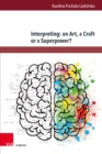 Image for Interpreting: an Art, a Craft or a Superpower?