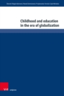 Image for Childhood and education in the era of globalization