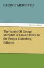 Image for The Works of George Meredith a Linked Index to the Project Gutenberg Editions