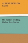 Image for Mr. Rabbit&#39;s Wedding Hollow Tree Stories