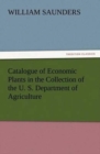 Image for Catalogue of Economic Plants in the Collection of the U. S. Department of Agriculture