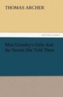 Image for Miss Grantley&#39;s Girls And the Stories She Told Them