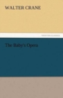 Image for The Baby&#39;s Opera