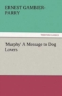 Image for &#39;Murphy&#39; A Message to Dog Lovers