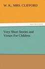 Image for Very Short Stories and Verses for Children