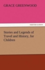 Image for Stories and Legends of Travel and History, for Children