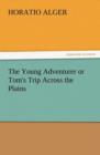 Image for The Young Adventurer or Tom&#39;s Trip Across the Plains