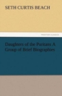 Image for Daughters of the Puritans A Group of Brief Biographies