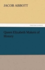 Image for Queen Elizabeth Makers of History