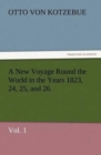 Image for A New Voyage Round the World in the Years 1823, 24, 25, and 26. Vol. 1