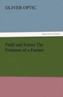 Image for Field and Forest The Fortunes of a Farmer