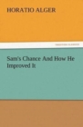 Image for Sam&#39;s Chance And How He Improved It
