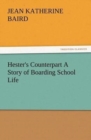 Image for Hester&#39;s Counterpart A Story of Boarding School Life