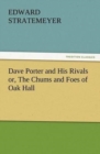 Image for Dave Porter and His Rivals or, The Chums and Foes of Oak Hall