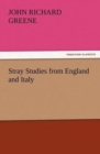 Image for Stray Studies from England and Italy