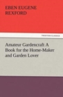 Image for Amateur Gardencraft A Book for the Home-Maker and Garden Lover