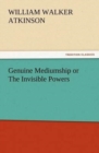 Image for Genuine Mediumship or The Invisible Powers