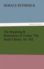 Image for The Repairing &amp; Restoration of Violins &#39;The Strad&#39; Library, No. XII.