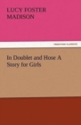 Image for In Doublet and Hose A Story for Girls