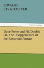 Image for Dave Porter and His Double Or, The Disapperarance of the Basswood Fortune