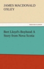 Image for Bert Lloyd&#39;s Boyhood A Story from Nova Scotia