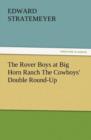 Image for The Rover Boys at Big Horn Ranch the Cowboys&#39; Double Round-Up