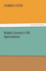 Image for Ralph Gurney&#39;s Oil Speculation