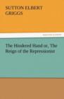 Image for The Hindered Hand Or, the Reign of the Repressionist