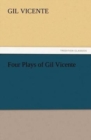 Image for Four Plays of Gil Vicente