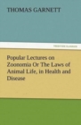 Image for Popular Lectures on Zoonomia Or The Laws of Animal Life, in Health and Disease