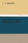 Image for Betty Vivian A Story of Haddo Court School