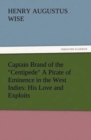 Image for Captain Brand of the Centipede A Pirate of Eminence in the West Indies